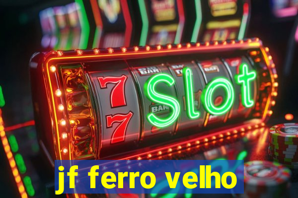 jf ferro velho